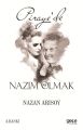 Piraye'de Nazım Olmak, Nazan Arısoy