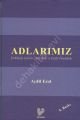 Adlarımız, Aydil Erol