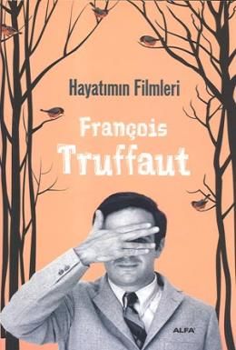 Hayatımın Filmleri, François Truffaut
