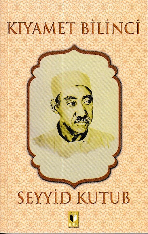 Kıyamet Bilinci-Seyyid Kutup, Ehil Yayınları