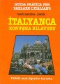 Fono Kendi Kendine Pratik İtalyanca Konuşma Kılavuzu Guida Pratica Per Parlare LItaliano