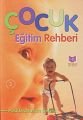 Çocuk Eğitimi Rehberi, Nuran Şener, Huzur Yayınevi