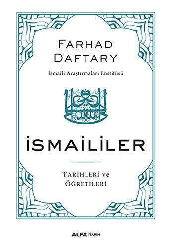 İsmaililer Tarihleri ve Öğretileri, Farhad Daftary