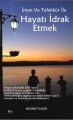 İman ve Tefekkür ile Hayatı İdrak Etmek, Mehmet Kazar