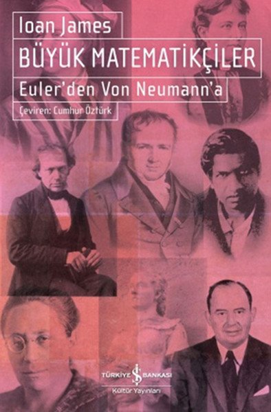 Büyük Matematikçiler Euler'den Von Neumann'a, Ioan James