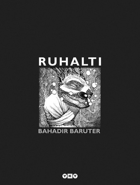 Ruhaltı, Bahadır Baruter
