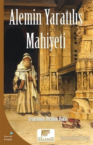 Alemin Yaratılış Mahiyeti, Erzurumlu İbrahim Hakkı Hazretleri