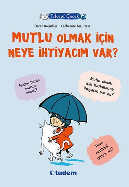 Filozof Çocuk Mutlu Olmak İçin Neye İhtiyacım Var, Oscar Brenifier