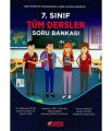 7. SINIF TÜM DERSLER  SORU BANKASI