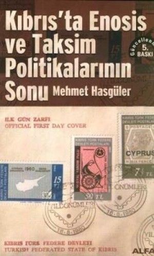 Kıbrıs'ta Enosis ve Taksim Politikalarının Sonu, Mehmet Hasgüler