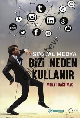 Sosyal Medya Bizi Neden Kullanır, Murat Dağıtmaç