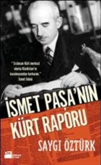 İsmet Paşa'nın Kürt Raporu, Saygı Öztürk, Doğan Kitap