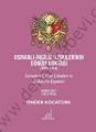 Osmanlı - İngiliz İlişkilerinin Dönüm Noktası (1911 - 1914) Cilt 2; Sorunları Çözme Çabaları ve İlişkilerin Kopması - Önder Kocatürk
