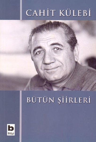 Bütün Şiirleri, Cahit Külebi