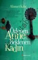Özlenen Anne Beklenen Kadın, Ahmet Kılıç