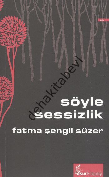 Söyle Sessizlik, Fatma Şengil Süzer