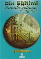 Din Eğitimi İhmale Gelmez Neden? (Cep Boy), Gonca Yayınevi