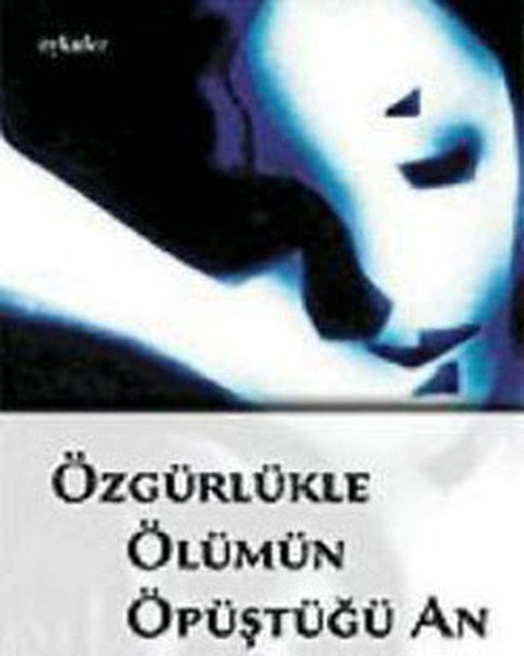 Özgürlükle Ölümün Öpüştüğü An, Leyla Serpil