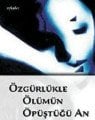 Özgürlükle Ölümün Öpüştüğü An, Leyla Serpil