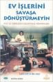 Ev İşlerini Savaşa Dönüştürmeyin