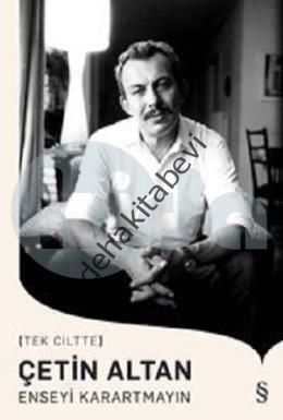 Enseyi Karartmayın, Çetin Altan