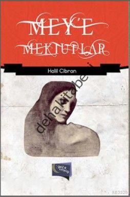 Mey'e Mektuplar, Halil Cibran