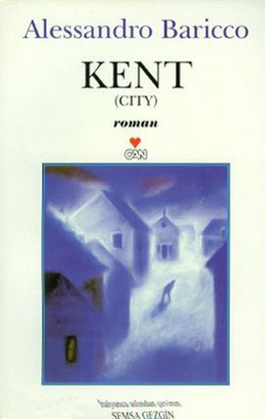 KENT, Alessandro Baricco