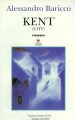 KENT, Alessandro Baricco