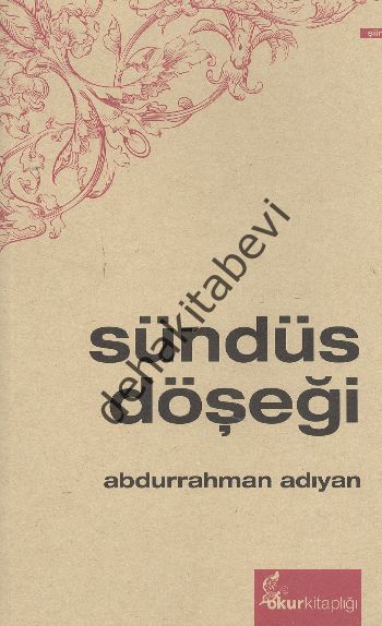 Sündüs Döşeği, Abdurrahman Adıyan