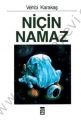 Niçin Namaz, Vehbi Karakaş