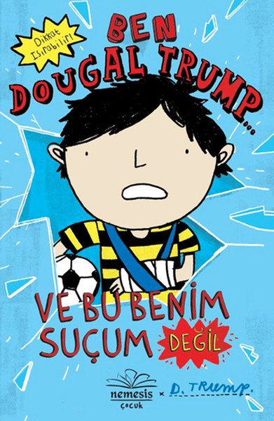 Ben Dougal Trump ve Bu Benim Suçum Değil, Jackie Marchant