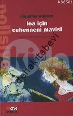 LEA İÇİN CEHENNEM MAVİSİ, Claudine Aubrun