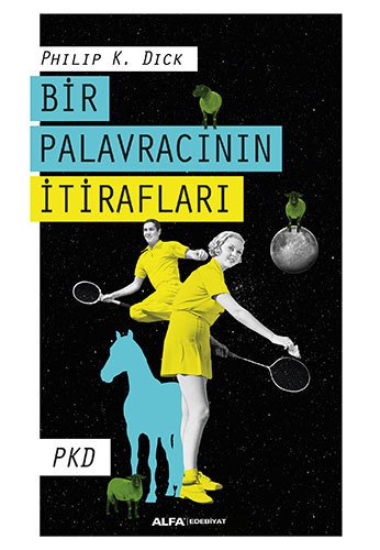 Bir Palavracının İtirafları, Philip K. Dick