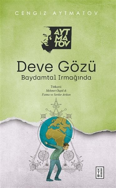 Deve Gözü, Cengiz Aytmatov