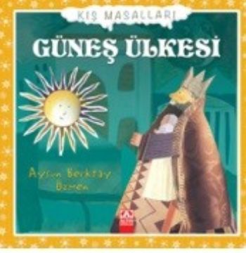 Güneş Ülkesi, Aysun Berktay Özmen, Altın Kitaplar