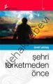 Şehri Terketmeden Önce, Ümit Aktaş