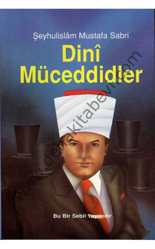 Dini Müceddidler, Şeyhülislam Mustafa Sabri Efendi