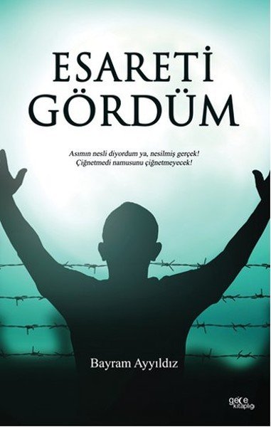 Esareti Gördüm, Bayram Yıldız
