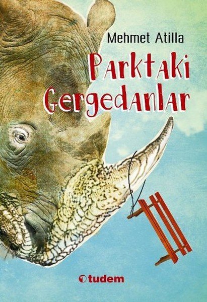 Parktaki Gergedanlar, Mehmet Atilla