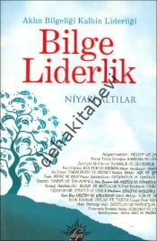 Bilge Liderlik  Aklın Bilgeliği Kalbin Liderliği
