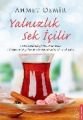 Yalnızlık Sek İçilir, Ahmet Demir