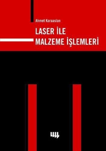 Laser ile Malzeme İşlemleri, Ahmet Karaaslan, Literatür
