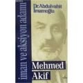 İman ve Aksiyon Adamı Mehmed Akif - Abdulvahit İmamoğlu