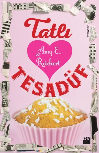 Tatlı Tesadüf, Amy E.Reichert, Doğan Kitap