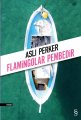 Flamingolar Pembedir, Aslı E. Perker