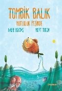 Tombik Balık Mutluluk Peşinde, Habib Bektaş