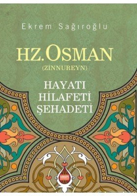Hz. Osman Hayatı Hilafeti Şehadeti, Yasin Yayınevi