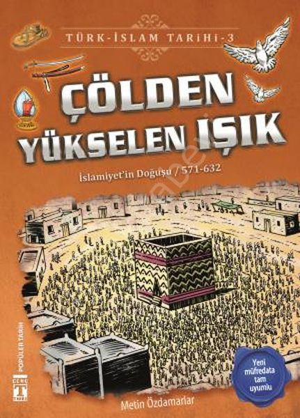 Çölden Yükselen Işık - Türk İslam Tarihi 3