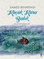 Küçük Kara Balık ve Diğer Masallar, Samed Behrengi