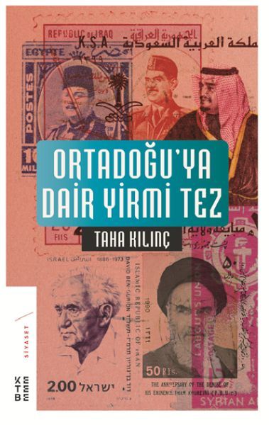 Ortadoğuya Dair Yirmi Tez, Taha Kılınç